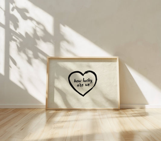 How Lucky Are We Minimal Heart Wall Art Poster